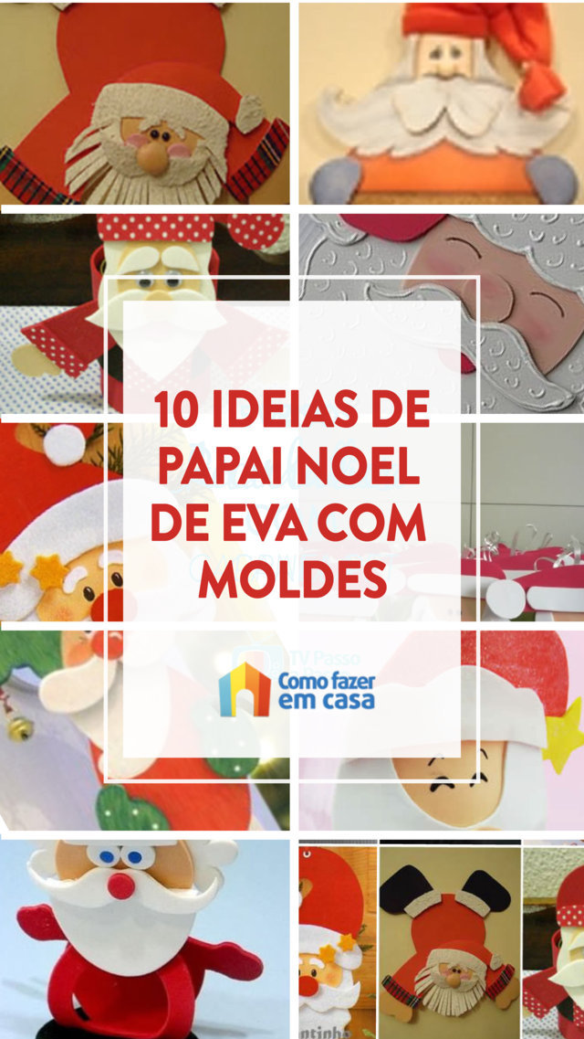 10 ideias para fazer Papai Noel de EVA com Moldes - Como fazer em casa