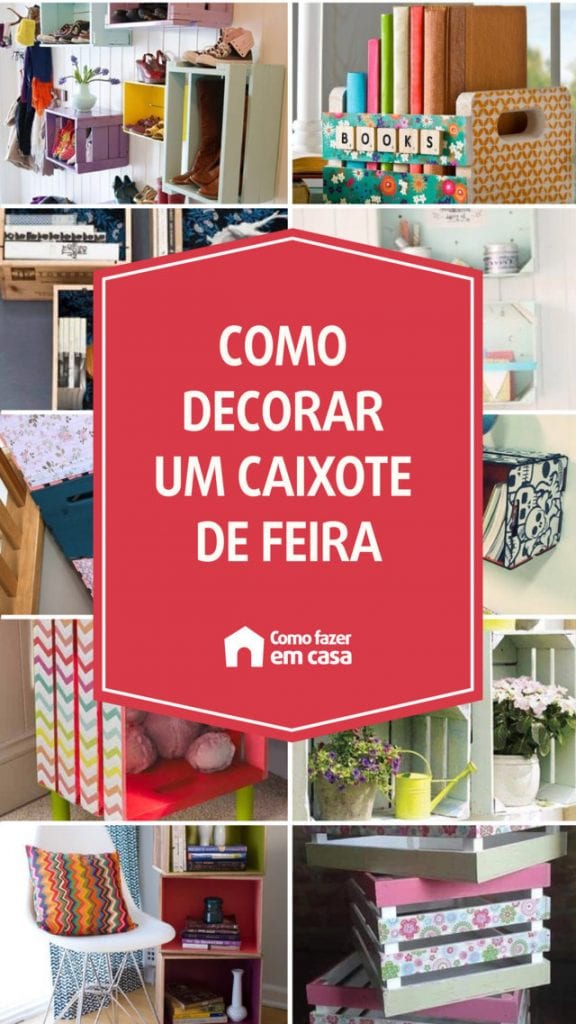 Como decorar um Caixote de Feira Decoração com Caixotes