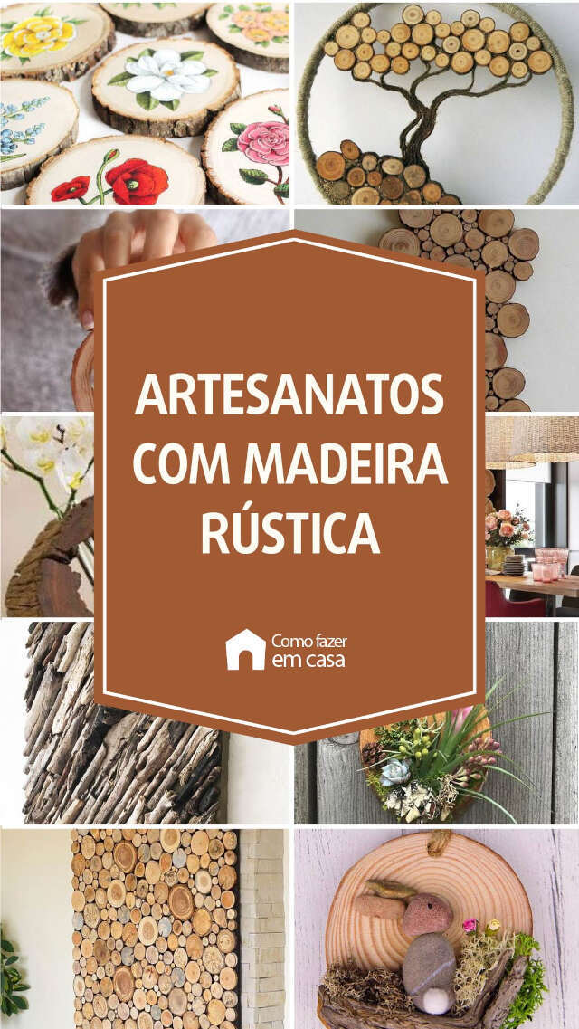 Artesanatos com madeira rústica - Como fazer em casa