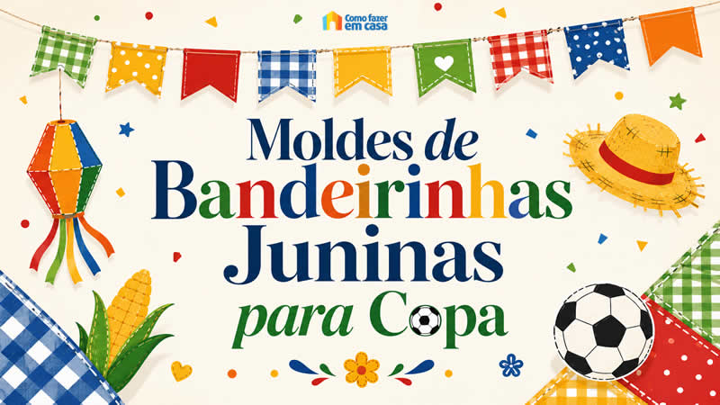 Moldes de Bandeirinhas Juninas para Copa