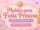 Moldes de Princesa para Imprimir - Festa
