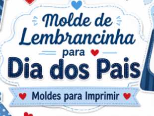 Moldes de Lembrancinhas de Dia dos Pais